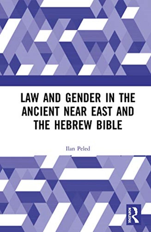 Law and Gender in the Ancient Near East and the Hebrew Bible