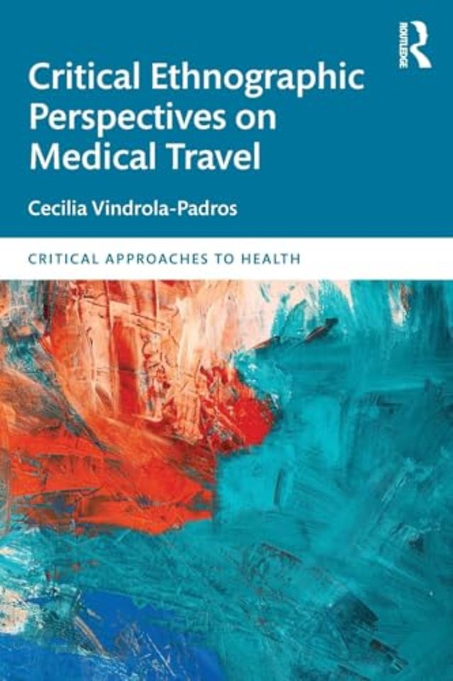 Critical Ethnographic Perspectives on Medical Travel