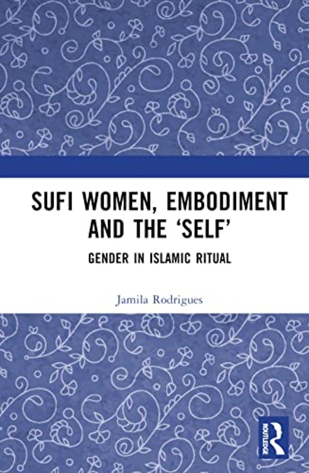 Sufi Women, Embodiment, and the ‘Self’