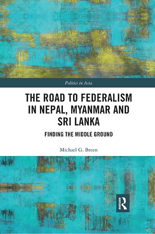 Road to Federalism in Nepal, Myanmar and Sri Lanka