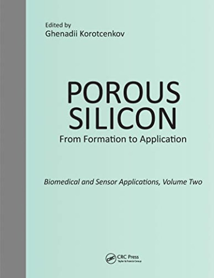 Porous Silicon:  From Formation to Application:  Biomedical and Sensor Applications, Volume Two