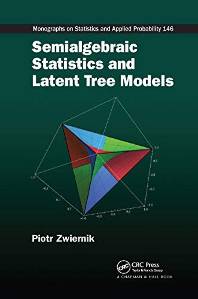 Semialgebraic Statistics and Latent Tree Models
