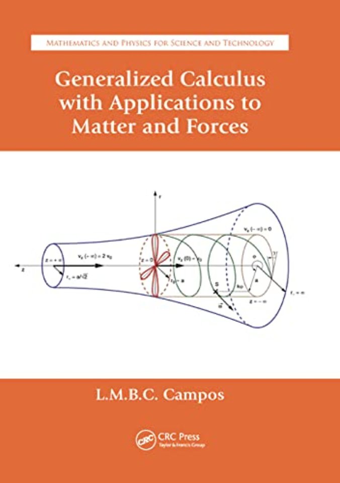 Generalized Calculus with Applications to Matter and Forces