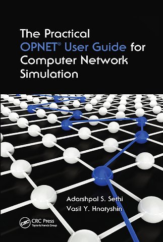Practical OPNET User Guide for Computer Network Simulation