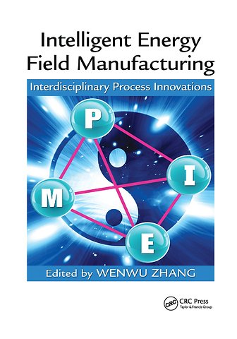 Intelligent Energy Field Manufacturing