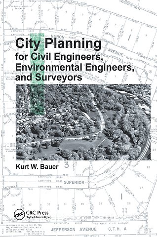 City Planning for Civil Engineers, Environmental Engineers, and Surveyors