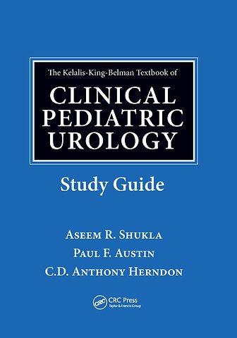 Kelalis-King-Belman Textbook of Clinical Pediatric Urology Study Guide