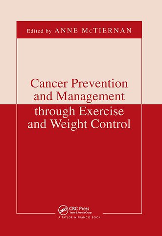 Cancer Prevention and Management through Exercise and Weight Control