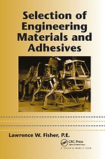 Selection of Engineering Materials and Adhesives
