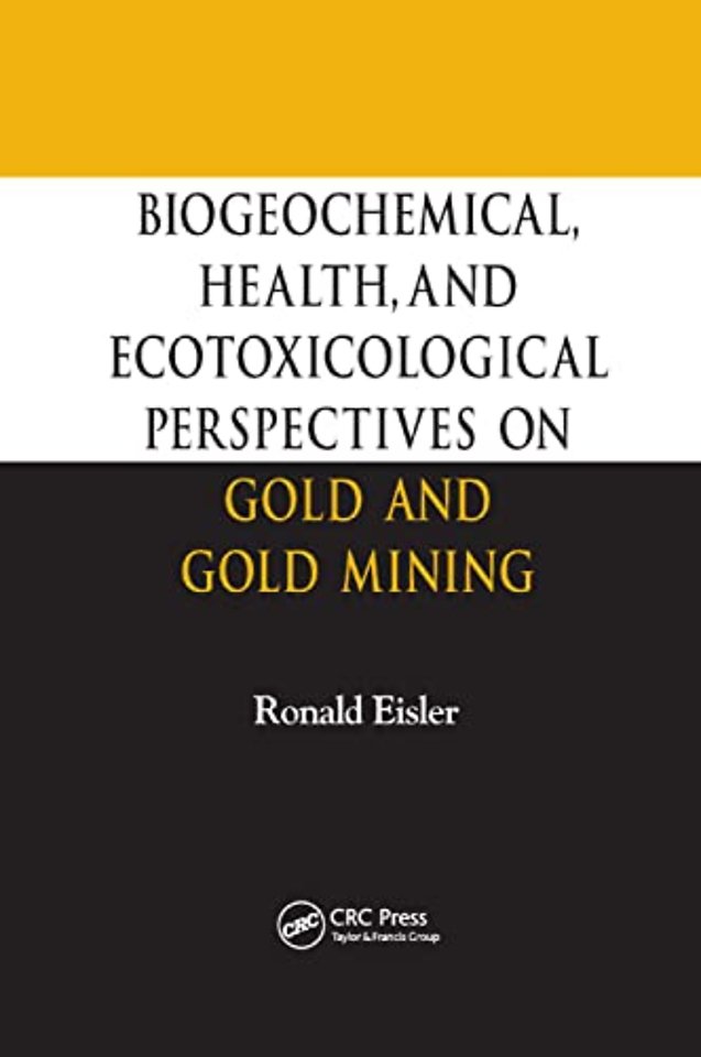 Biogeochemical, Health, and Ecotoxicological Perspectives on Gold and Gold Mining