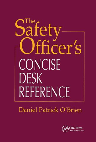 Safety Officer's Concise Desk Reference