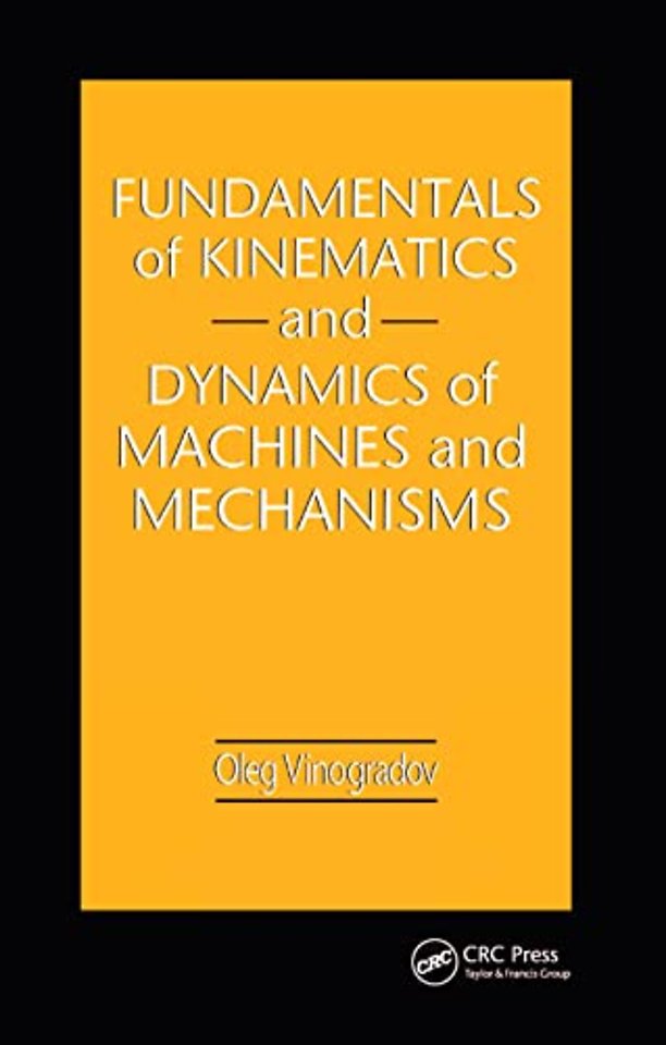 Fundamentals of Kinematics and Dynamics of Machines and Mechanisms