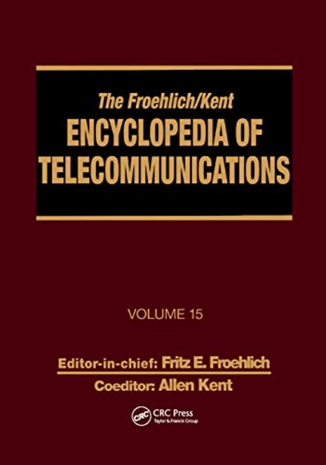 Froehlich/Kent Encyclopedia of Telecommunications