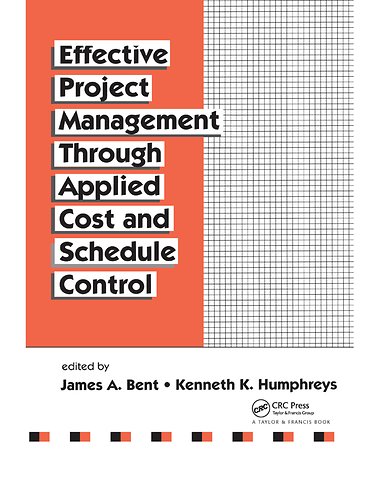 Effective Project Management Through Applied Cost and Schedule Control
