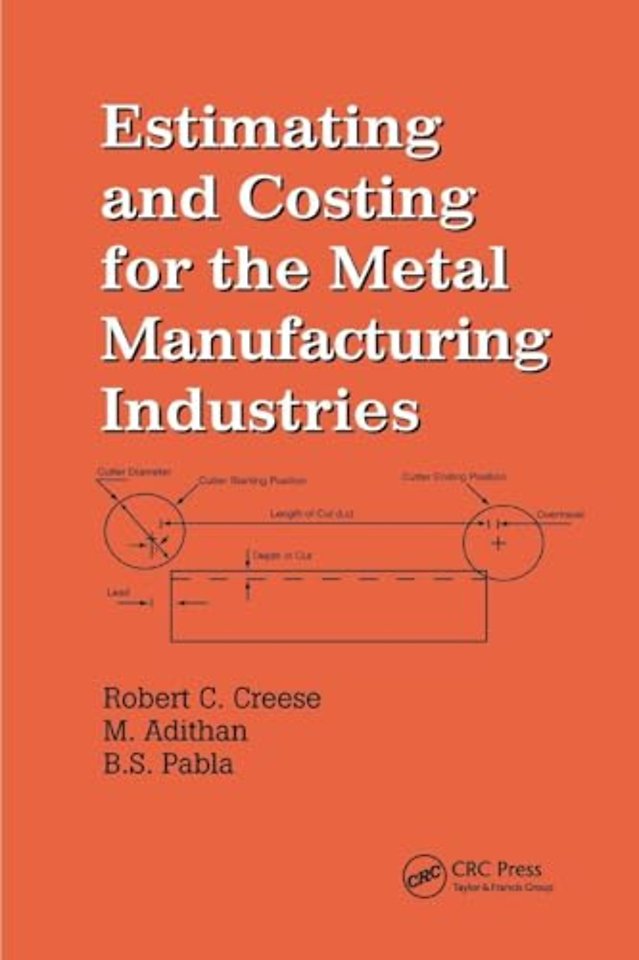 Estimating and Costing for the Metal Manufacturing Industries