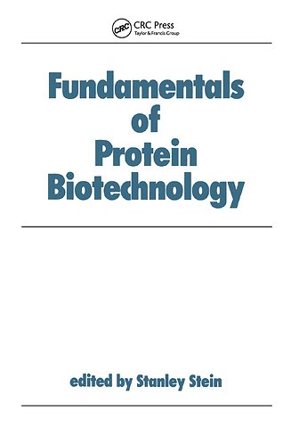 Fundamentals of Protein Biotechnology