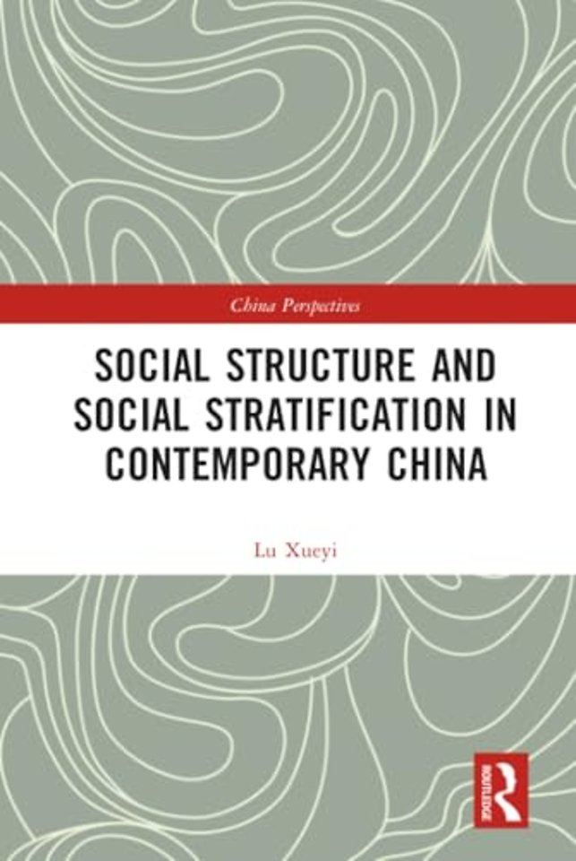 Social Structure and Social Stratification in Contemporary China