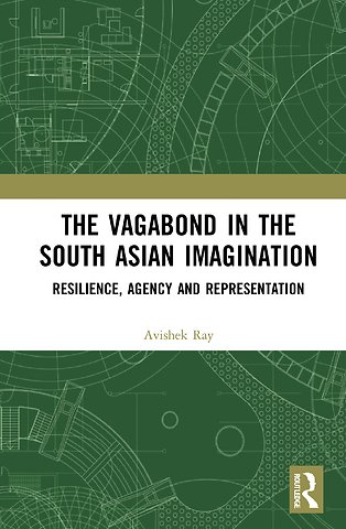 Vagabond in the South Asian Imagination
