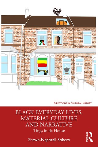 Black Everyday Lives, Material Culture and Narrative