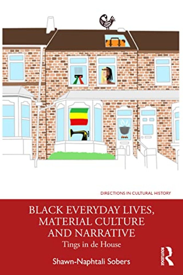 Black Everyday Lives, Material Culture and Narrative