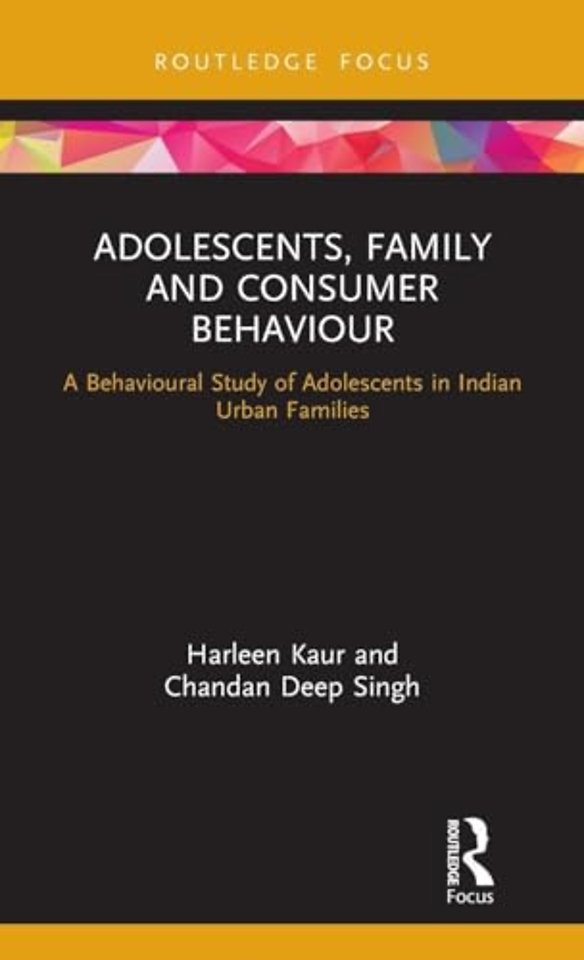 Adolescents, Family and Consumer Behaviour