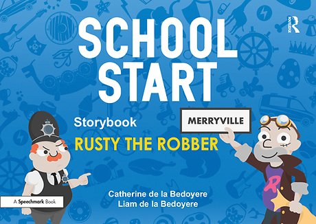 School Start Storybooks: Rusty the Robber