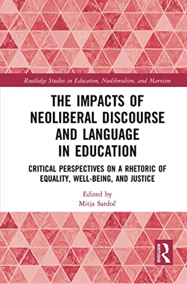 Impacts of Neoliberal Discourse and Language in Education