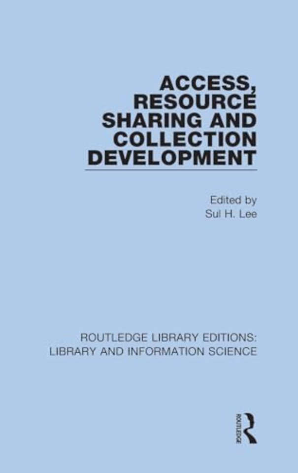 Access, Resource Sharing and Collection Development