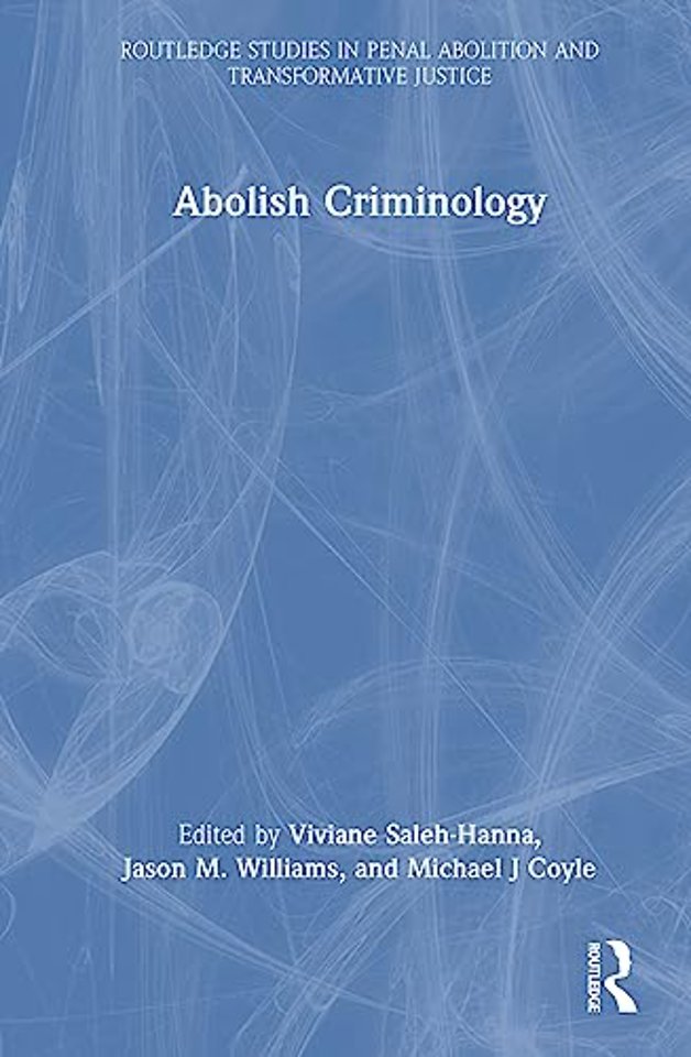 Abolish Criminology