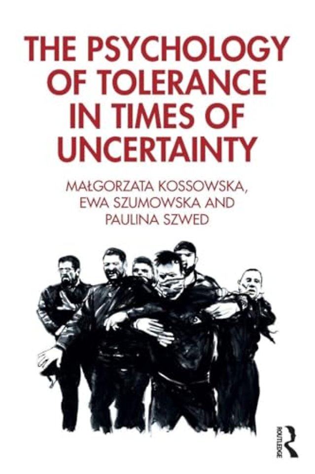 Psychology of Tolerance in Times of Uncertainty