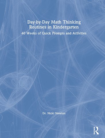 Day-by-Day Math Thinking Routines in Kindergarten