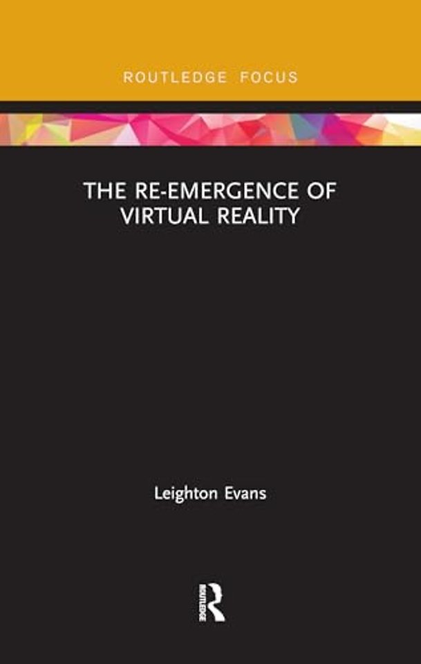 Re-Emergence of Virtual Reality