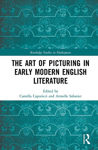 Art of Picturing in Early Modern English Literature