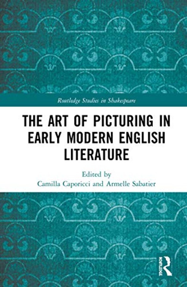 Art of Picturing in Early Modern English Literature
