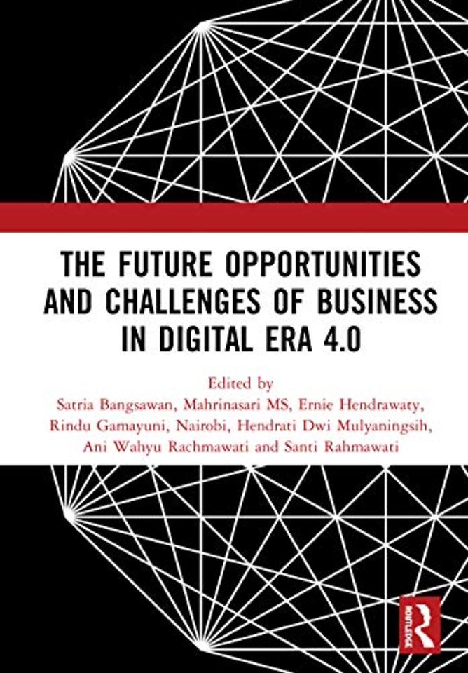 Future Opportunities and Challenges of Business in Digital Era 4.0