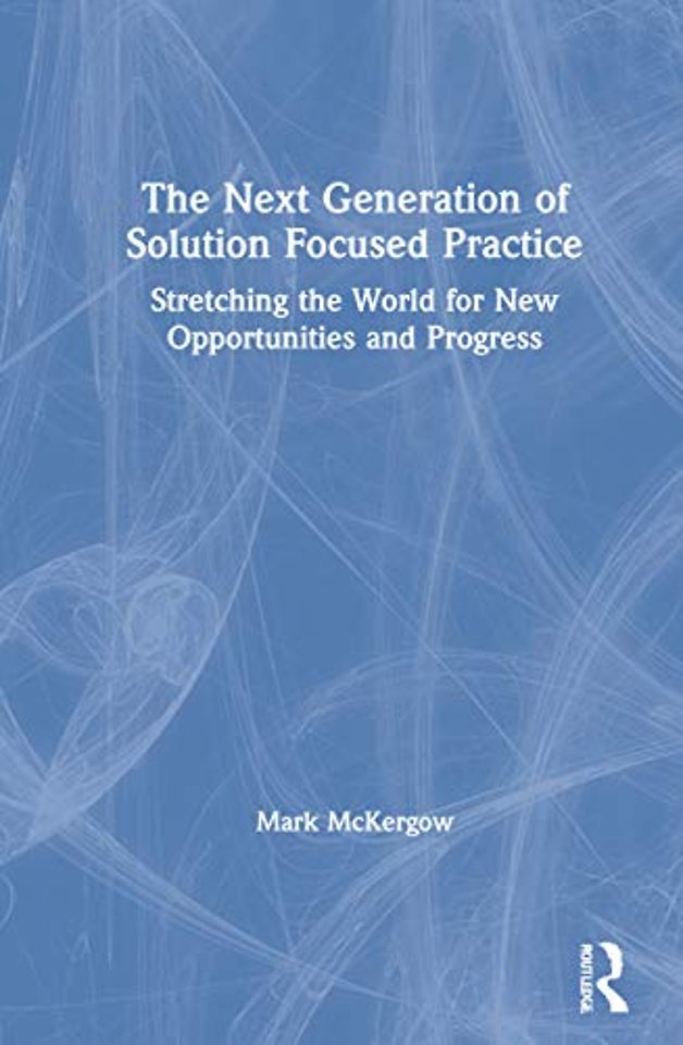 Next Generation of Solution Focused Practice