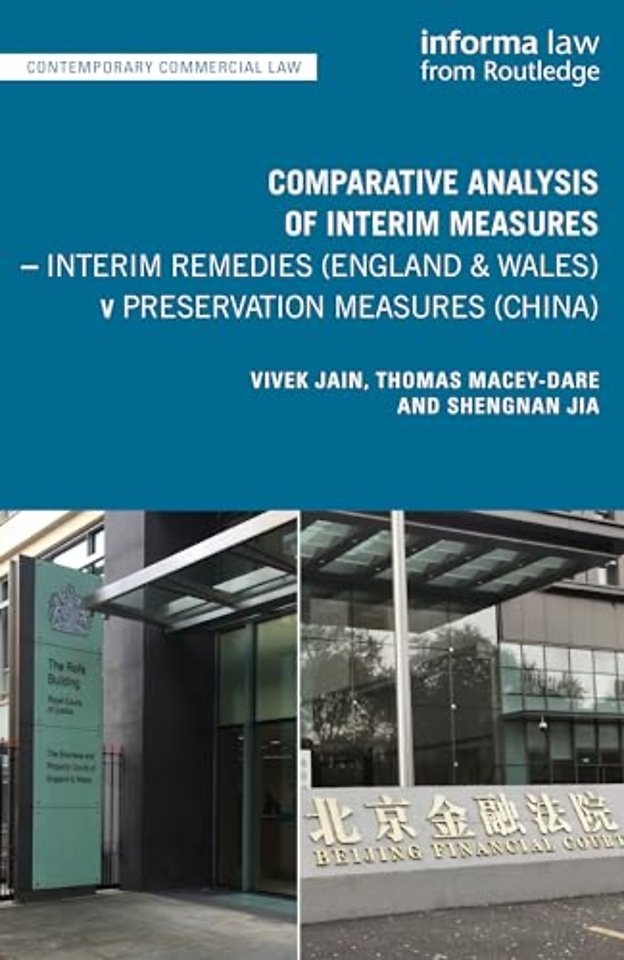 Comparative Analysis of Interim Measures – Interim Remedies (England & Wales) v Preservation Measures (China)