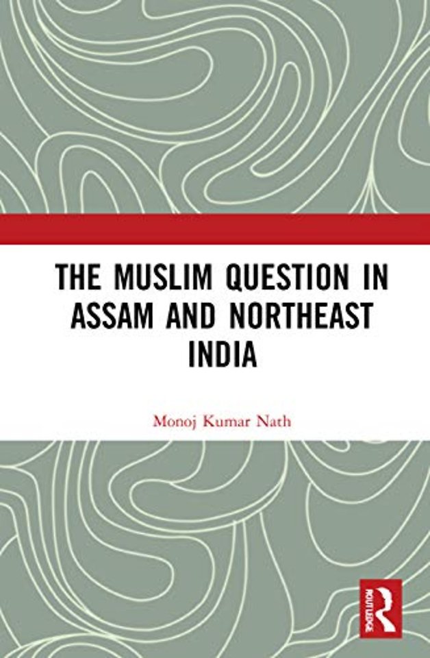 Muslim Question in Assam and Northeast India