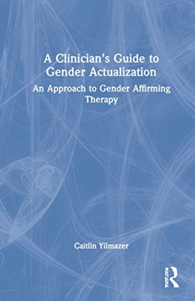 Clinician’s Guide to Gender Actualization