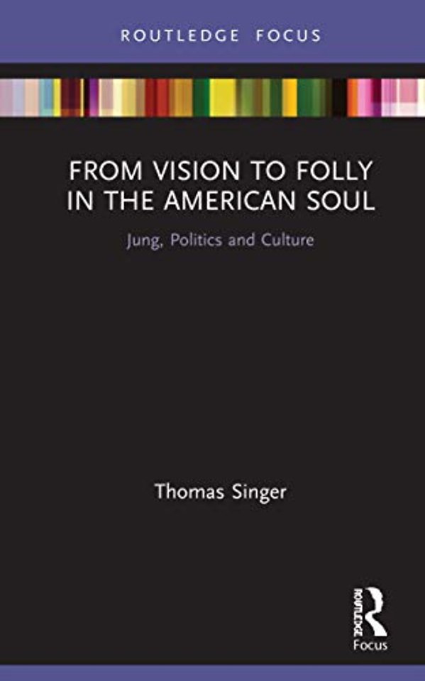 From Vision to Folly in the American Soul