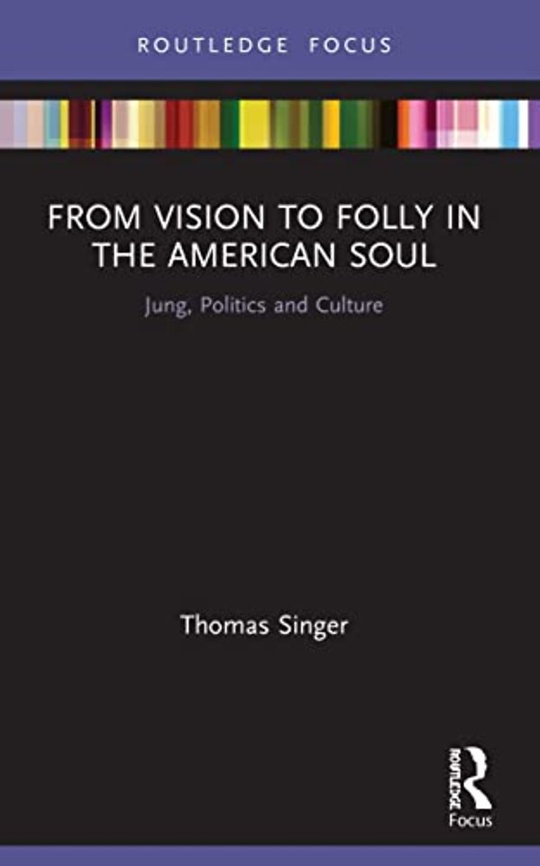 From Vision to Folly in the American Soul