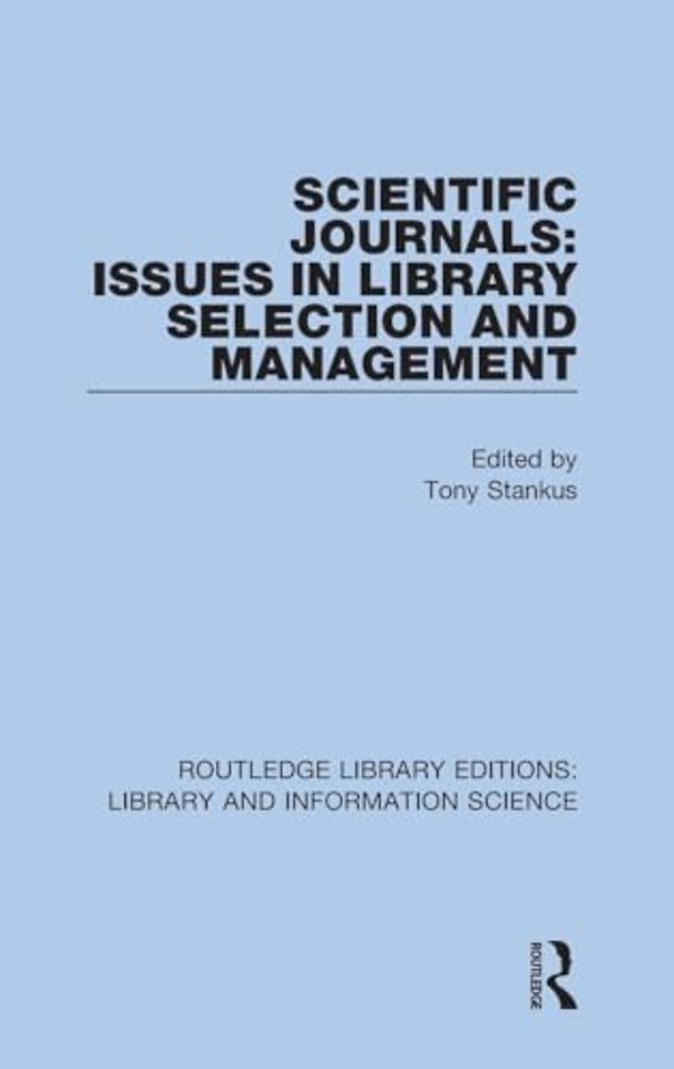 Scientific Journals: Issues in Library Selection and Management