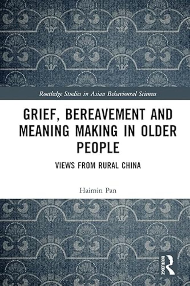 Grief, Bereavement and Meaning Making in Older People