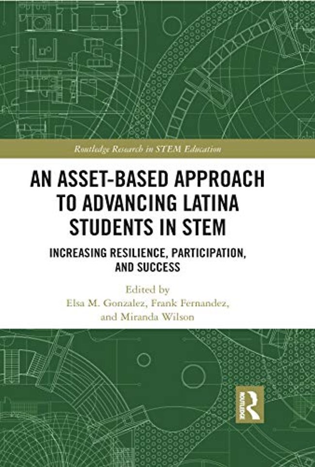 Asset-Based Approach to Advancing Latina Students in STEM