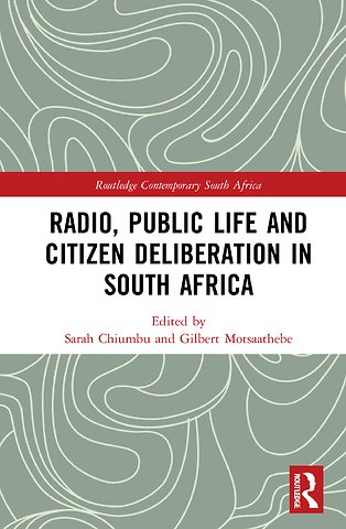 Radio, Public Life and Citizen Deliberation in South Africa