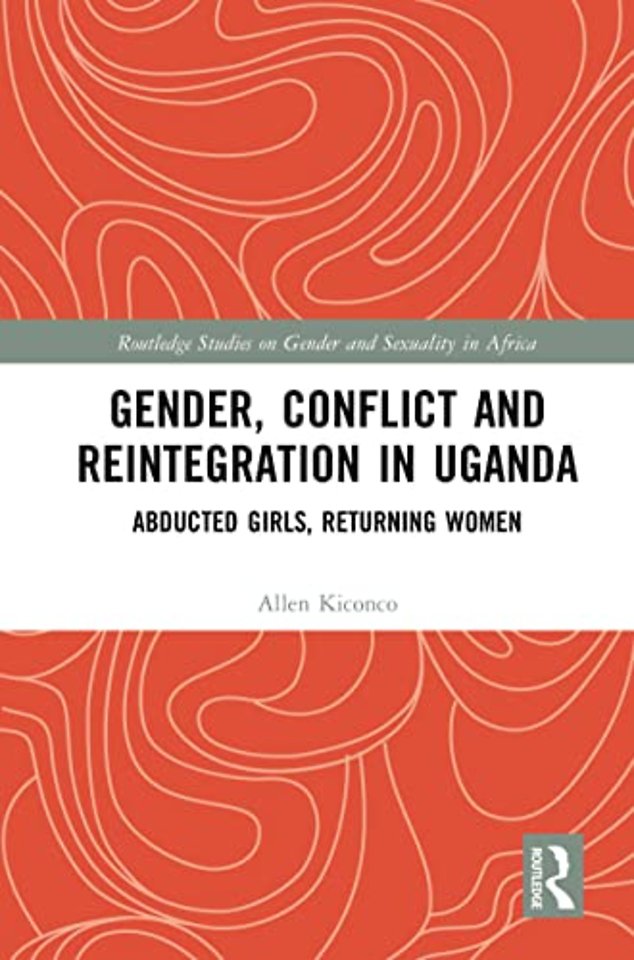 Gender, Conflict and Reintegration in Uganda
