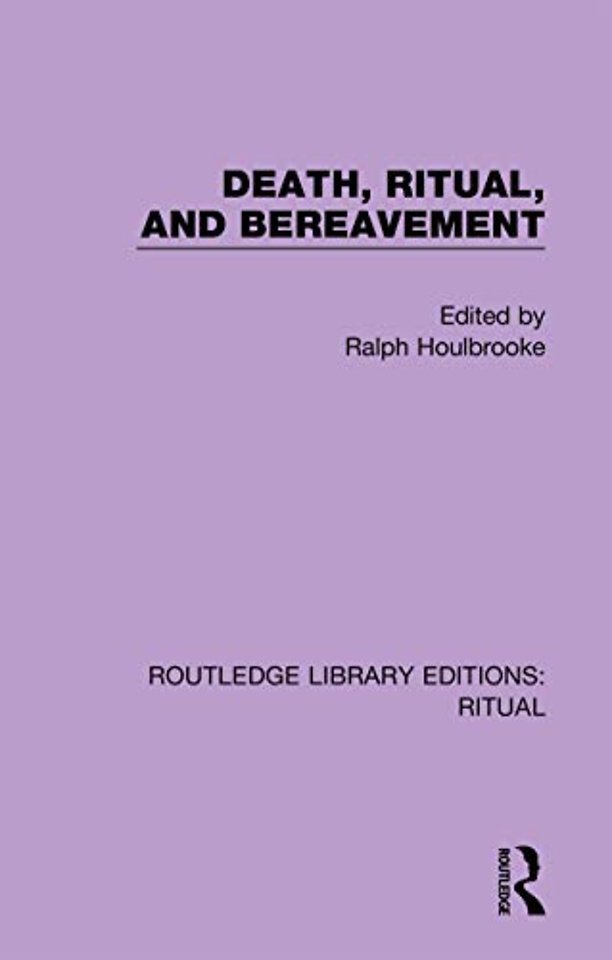Death, Ritual, and Bereavement
