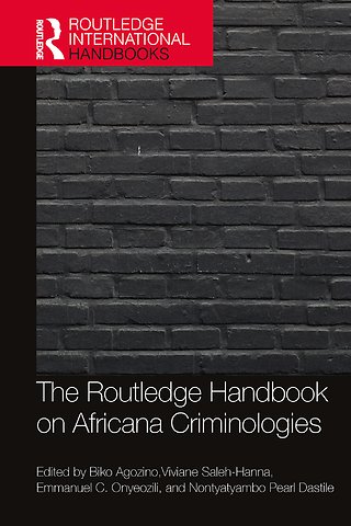 Routledge Handbook of Africana Criminologies