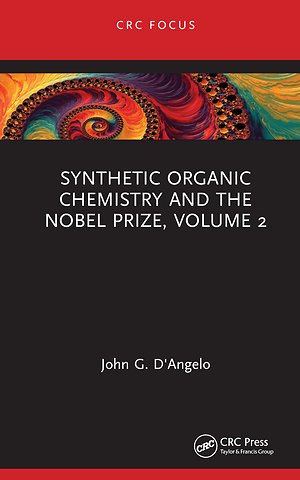 Synthetic Organic Chemistry and the Nobel Prize, Volume 2