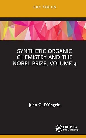 Synthetic Organic Chemistry and the Nobel Prize, Volume 4
